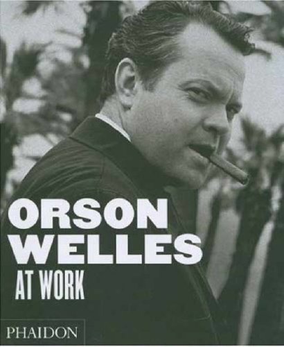 Orson Welles at Work